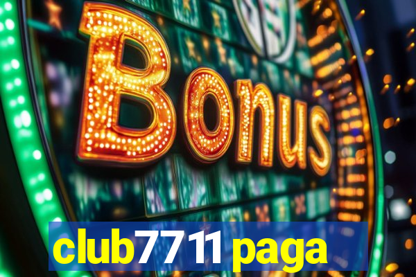 club7711 paga